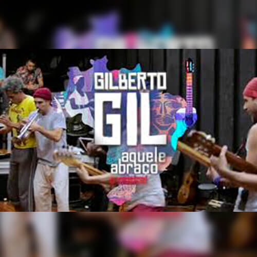 Gilberto Gil Aquele Abraço - 2016