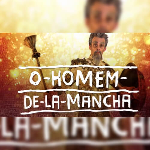 O Homem de La Mancha - 2017
